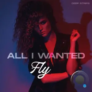 Fly - All I Wanted (2026)