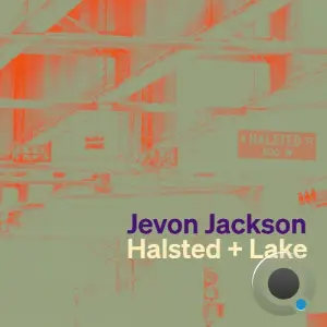 Jevon Jackson - Halsted & Lake (2026)