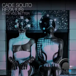 Cade Solito, Reza - Love You Better (2026)