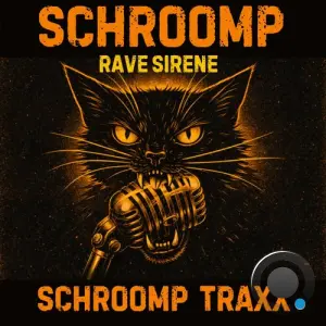 Schroomp - Rave Sirene (2026)