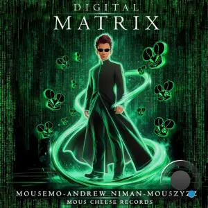 Mou5emo Vs. Andrew Niman & Mou5zyzz- - Digital Matrix (Alternate Version) (2026)