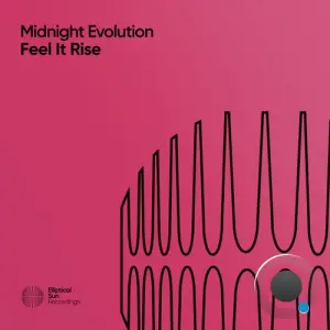 Midnight Evolution - Feel It Rise (2026)