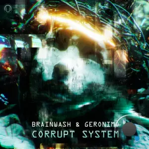 Geronimo & Brainwash - Corrupt System (2026)