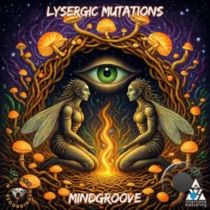 Mindgroove & Sinister Realms - Lysergic Mutations (2026)