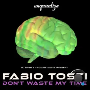 Fabio Tosti - Don't Waste My Time (2026)