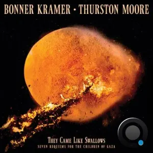 Bonner Kramer, Thurston Moore - They Came Like Swallows (2026)