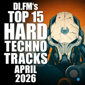 Johan N. Lecander - Di.Fm's Top 15 Hard Techno Tracks April 2026 (2026-05-01)