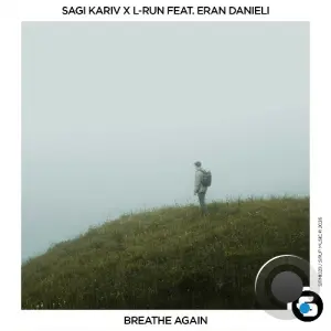 Sagi Kariv x L-Run ft. Eran Danieli - Breathe Again (2026)