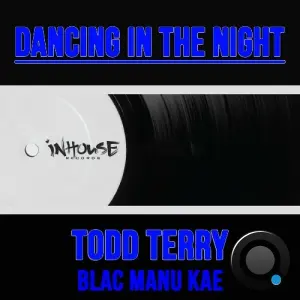 Todd Terry & Blac Manu Kae - Dancing In The Night (2026)