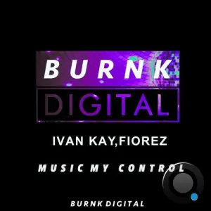 Ivan Kay & Fiorez - Music My Control (2026)