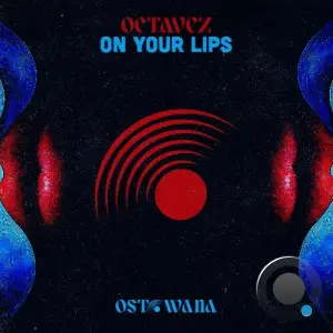 Octavez - On Your Lips (2026)