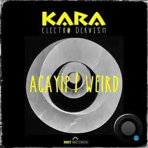 Kara - Acayip Weird (2026)