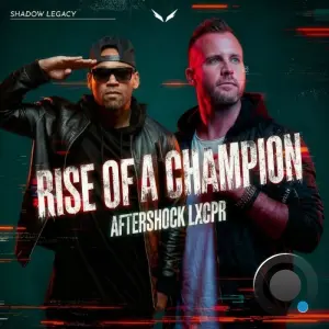 Aftershock & LXCPR - Rise Of A Champion (2026)