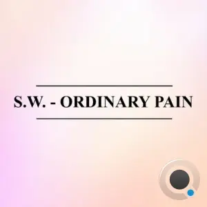 SW - Ordinary Pain (2026)