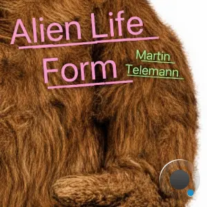 MARTIN TELEMANN - ALIEN LIFE FORM (2026)