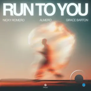 Nicky Romero & Almero & Grace Barton - Run To You (2026)