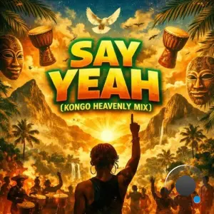 DeJayGood - Say Yeah (Kongo Heavenly Mix) (2026)