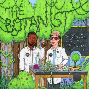 Bloodblixing And Lync Lone - The Botanist Gangsta Edition (2026)