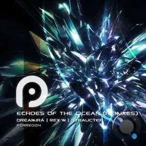 Dreamira & Rex.W - Echoes Of The Ocean (Remixes) (2026)