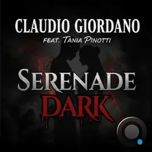 Claudio Giordano Feat. Tania Pinotti - Serenade Dark (2026)