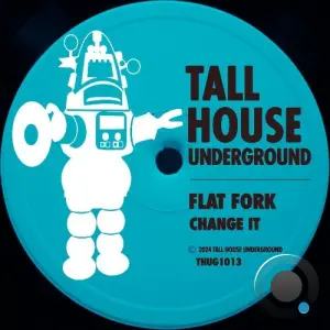 Flat Fork - Change It (2026)