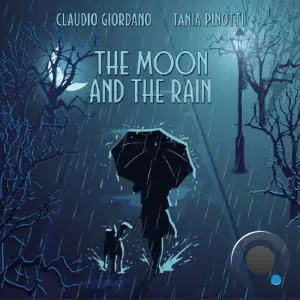 Claudio Giordano & Tania Pinotti - The Moon And The Rain (2026)