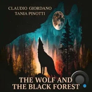 Claudio Giordano & Tania Pinotti - The Wolf And The Black Forest (2026)
