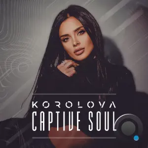 Korolova - Captive Soul 085 (2026-05-04)