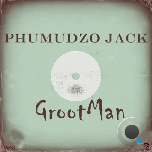 Phumudzojack - Grootman (2026)
