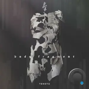 Tehotu - Body Fragment (2026)
