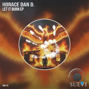 Horace Dan D. - Let It Burn (2026)