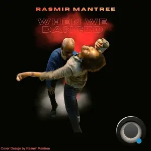 Rasmir Mantree - When We Danced (2026)