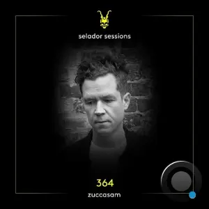 Zuccasam - Selador Sessions 364 (2026-05-05)