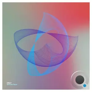 Gilbert - Shift the Focus (2026)