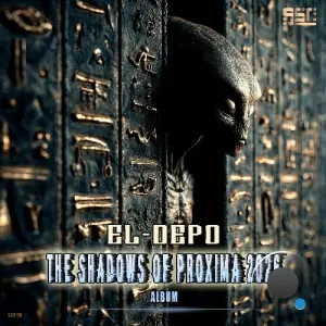 El-Depo - The Shadows of Proxima 2026 [Album] (2026)
