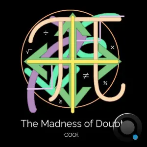 Goof - The Madness Of Doubt (2026)