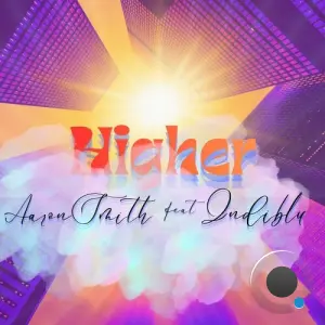 Aaron Smith x IndiBlu - Higher (2026)