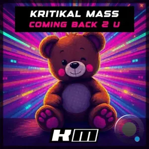 Kritikal Mass - Coming Back 2 U (Remixes) (2026)