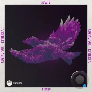 MAC-V - Loving You / Etherea (2026)