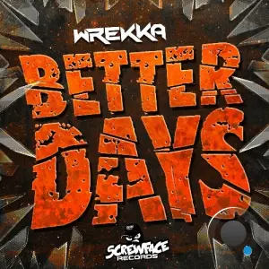 Wrekka, Alphaze - Better Days (2026)