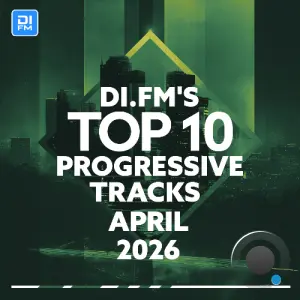 Johan N. Lecander - Di.Fm's Top 10 Progressive House Tracks April 2026 (2026-05-06)