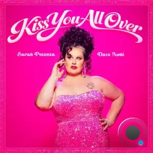 Sarah Potenza and Dave Aude - Kiss You All Over (2026)