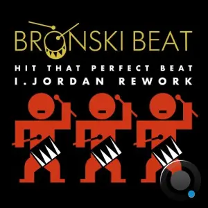 Bronski Beat - Hit That Perfect Beat (I. JORDAN Rework) (2026)