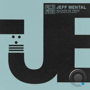 Jeff Mental - Noches de Pikes (2026)