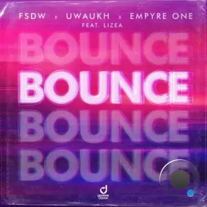 FSDW x Uwaukh x Empyre One feat. LIZEA - Bounce (2026)