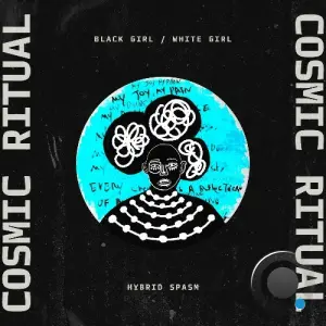 Black Girl / White Girl - Cosmic Ritual (2026)