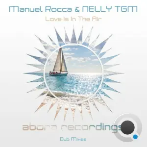 Manuel Rocca & NELLY TGM - Love is in the Air (incl. Dub Mixes) (2026)