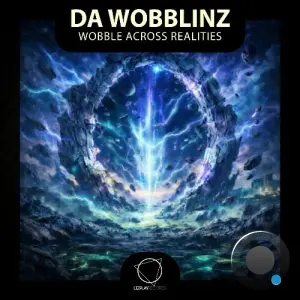 Da Wobblinz - Wobble Across Realities (2026)