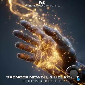 Spencer Newell & Liel Kolet - Holding On To Us (2026)