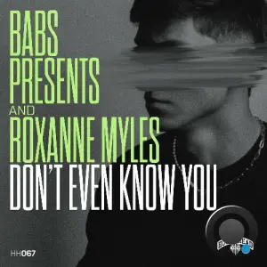 Babs Presents x Roxanne Myles - Don't Even Know You (2026)